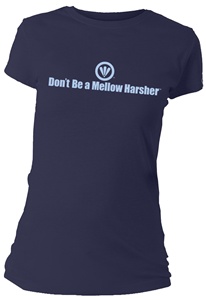 Don't Be a Mellow Harsher Fitted Women's T-Shirt