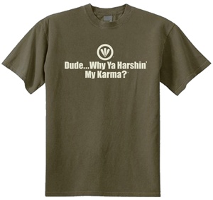 Dude...Why Ya Harshin' My Karma? Classic Fit Men's T-Shirt