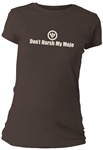 Don't Harsh My Mojo Fitted Women's T-Shirt