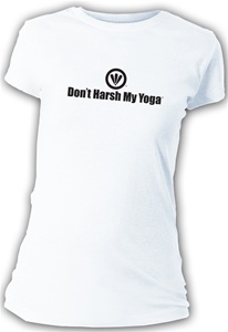 Don't Harsh My Yoga Fitted Women's T-Shirt