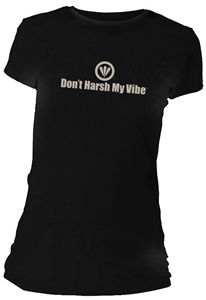 Don't Harsh My Vibe Fitted Women's T-Shirt