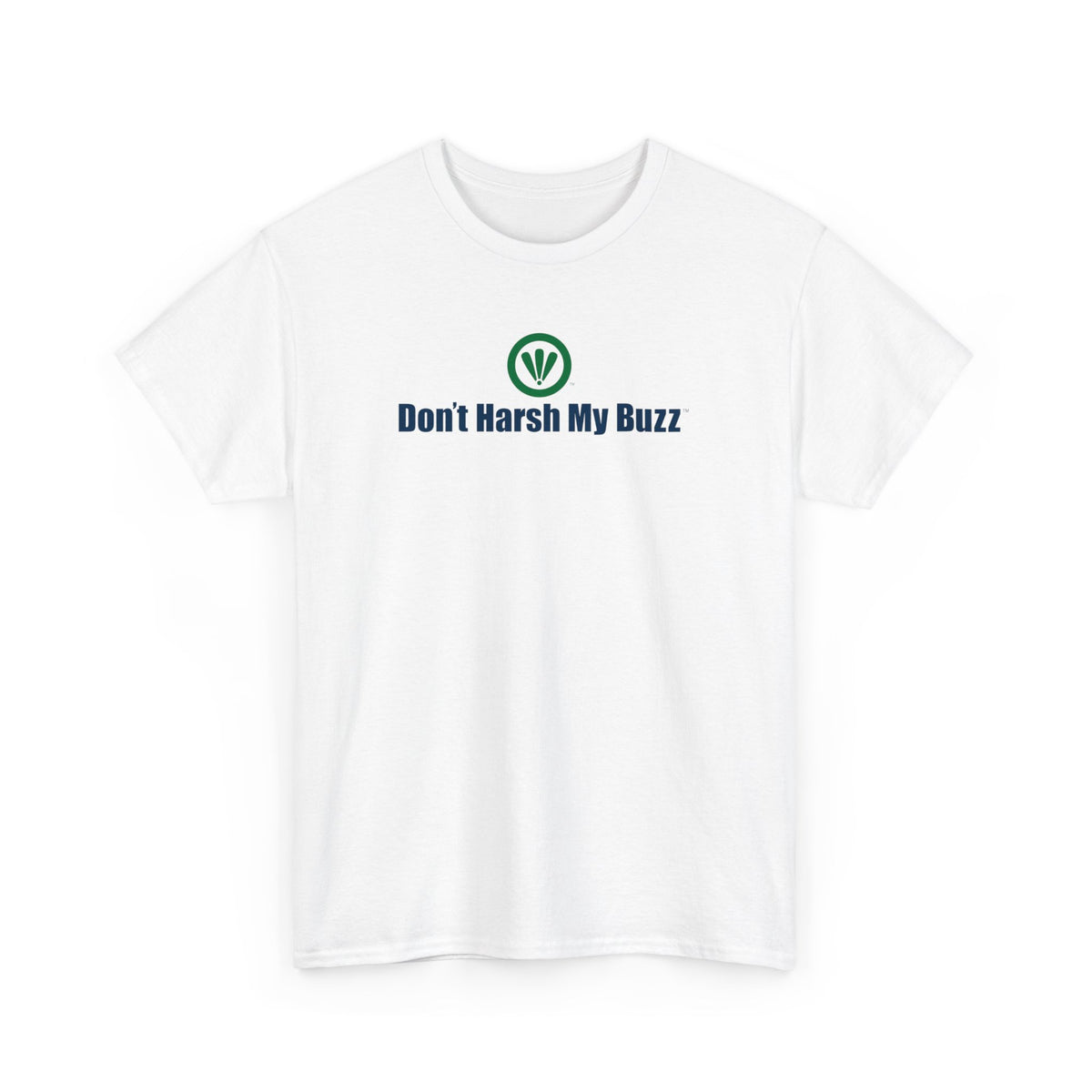Don't Harsh My Buzz™ Unisex Schweres Baumwoll-T-Shirt