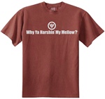 Why Ya Harshin' My Mellow? Classic Men's T-Shirt