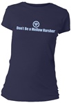 Don't Be a Mellow Harsher Fitted Women's T-Shirt