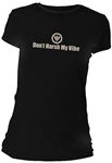 Don't Harsh My Vibe Fitted Women's T-Shirt