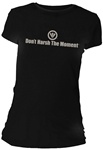 Don't Harsh The Moment Fitted Women's T-Shirt